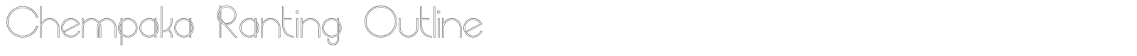 Chempaka Ranting Outline font preview